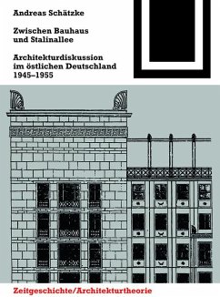 Zwischen Bauhaus und Stalinallee (eBook, PDF) - Schätzke, Andreas