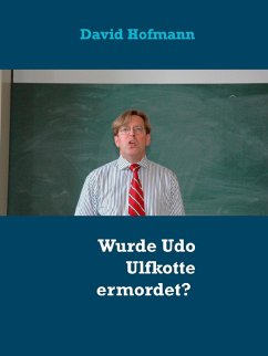 Wurde Udo Ulfkotte ermordet? (eBook, ePUB) - Hofmann, David