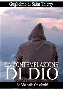 La Contemplazione di Dio (eBook, ePUB) - di Saint Thierry, Guglielmo