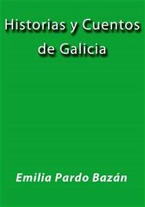Historias y cuentos de Galicia (eBook, ePUB) - Pardo Bazán, Emilia; Pardo Bazán, Emilia