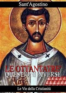 Ottantatré questioni diverse (eBook, ePUB) - di Ippona, Sant'Agostino