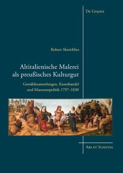 Altitalienische Malerei als preußisches Kulturgut (eBook, ePUB) - Skwirblies, Robert
