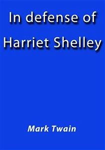 In defense of Harriet Shelley (eBook, ePUB) - Twain, Mark; Twain, Mark; Twain, Mark