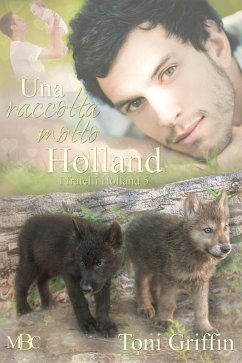 Una raccolta molto Holland (I fratelli Holland, #5) (eBook, ePUB) - Griffin, Toni