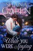 While You Were Spying (Regency Spies) (eBook, ePUB)