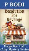 Resolution For Revenge (Happy Bear Cafe Cozy Mystery Series, #3) (eBook, ePUB)