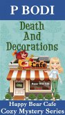 Death And Decorations (Happy Bear Cafe Cozy Mystery Series, #2) (eBook, ePUB) Death And Decorations (Happy Bear Cafe Cozy Mystery Series, #2) (eBook, ePUB)