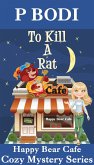 To Kill A Rat (Happy Bear Cafe Cozy Mystery Series, #4) (eBook, ePUB)
