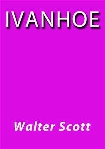 Ivanhoe (eBook, ePUB) - Scott, Walter