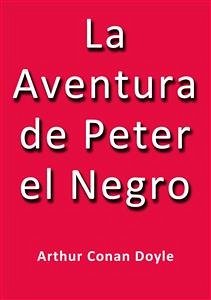 La aventura de Peter el negro (eBook, ePUB) - Conan Doyle, Arthur