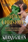 A Royal Christmas: Featuring Waiting for a Duke Like You and A Prince in Her Stocking (eBook, ePUB)