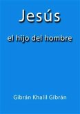 Jesús el hijo del hombre (eBook, ePUB)