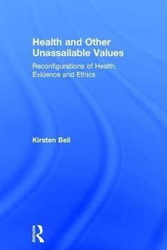 Health and Other Unassailable Values - Bell, Kirsten