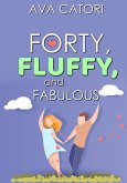 Forty, Fluffy, and Fabulous (eBook, ePUB)
