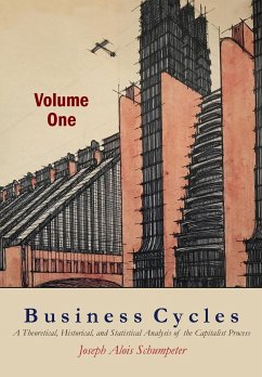 Business Cycles [Volume One] - Schumpeter, Joseph A.