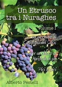 Un etrusco tra i nuraghes - Volume 1 (eBook, PDF) - Pestelli, Alberto