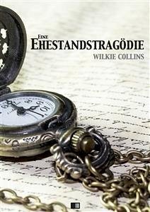 Eine Ehestandstragödie (eBook, ePUB) - Collins, Wilkie