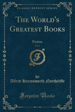 The World´s Greatest Books, Vol. 4 - Northcliffe, Alfred Harmsworth