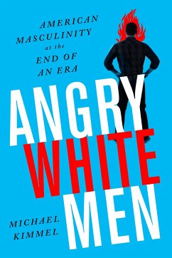 Angry White Men - Kimmel, Michael