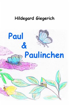 Paul & Paulinchen (eBook, ePUB) - Giegerich, Hildegard