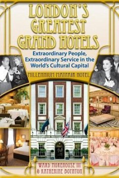 London's Greatest Grand Hotels - Millennium Mayfair Hotel - Boynton, Katherine; Morehouse III, Ward