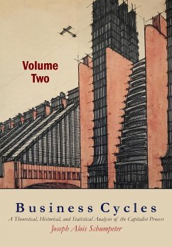 Business Cycles [Volume Two] - Schumpeter, Joseph A.