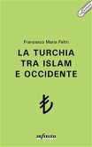 La Turchia tra Islam e Occidente (eBook, ePUB)