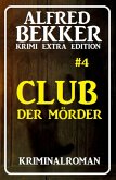 Alfred Bekker Krimi Extra Edition #4 (eBook, ePUB)