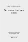 Sinners and Sinfulness in Luke Sinners and Sinfulness in Luke