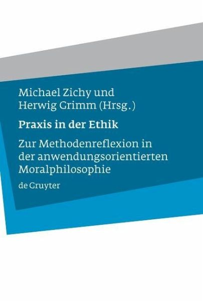 Praxis in der Ethik (eBook, PDF) Praxis in der Ethik (eBook, PDF)