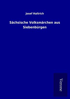 Sächsische Volksmärchen aus Siebenbürgen - Haltrich, Josef
