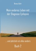 Mein anderes Leben mit der Diagnose Epilepsie  Buch 2