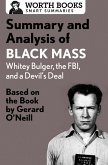 Summary and Analysis of Black Mass: Whitey Bulger, the FBI, and a Devil's Deal (eBook, ePUB) Summary and Analysis of Black Mass: Whitey Bulger, the FBI, and a Devil's Deal (eBook, ePUB)
