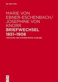Marie von Ebner-Eschenbach / Josephine von Knorr. Briefwechsel 1851-1908 (eBook, ePUB)