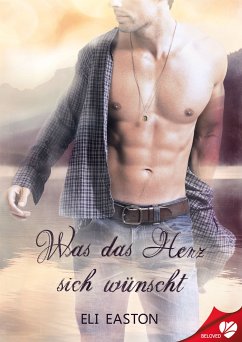 Was das Herz sich wünscht (eBook, ePUB) - Easton, Eli