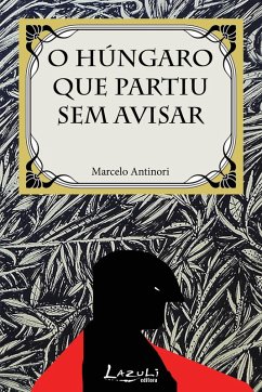 Cover O húngaro que partiu sem avisar (eBook, ePUB)
