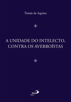 Cover A unidade do intelecto, contra os averroístas (eBook, ePUB)