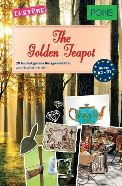 PONS Kurzgeschichten: The Golden Teapot (eBook, ePUB) - Bullimore, Emma; Evans, Mary