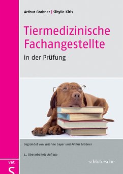 Tiermedizinische Fachangestellte in der Prüfung (eBook, PDF) - Kiris, Sibylle; Grabner, Arthur