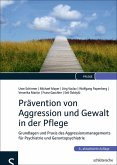 Prävention von Aggression und Gewalt in der Pflege (eBook, PDF)