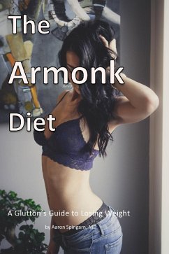 The Armonk Diet (eBook, ePUB) - Spingarn, Aaron