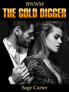 The Gold Digger: (Pregnancy Romance, BWWM) (eBook, ePUB) - Carter, Sage