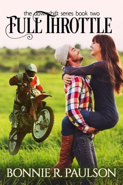 Full Throttle (Downshift Series, #2) (eBook, ePUB) - Paulson, Bonnie R.; Sweets, Bonnie
