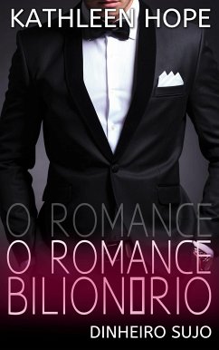 O Romance Bilionário (Dinheiro Sujo) (eBook, ePUB) - Hope, Kathleen