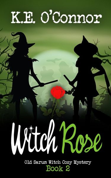 Witch Rose (Old Sarum Witch Cozy Mystery Series, #2) (eBook, ePUB)