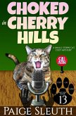Choked in Cherry Hills: A Small-Town Cat Cozy Mystery (Cozy Cat Caper Mystery, #13) (eBook, ePUB)