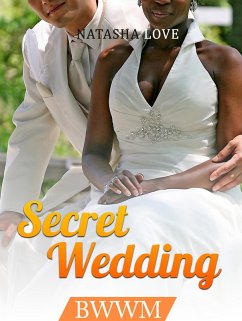 Secret Wedding: BWWM (eBook, ePUB) - Love, Natasha