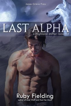Last Alpha: A Highland Shifter Romance (The Wolves of Craigellen, #1) (eBook, ePUB) - Fielding, Ruby