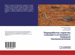 Pererabotka gorüchih slancew w ustanowke s twerdym teplonositelem - Saltykova, Svetlana;Nazarenko, Maxim