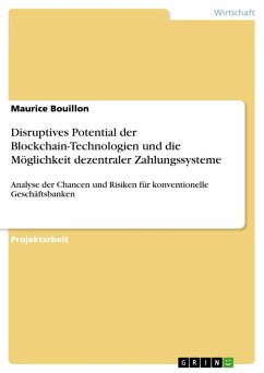 Disruptives Potential der Blockchain-Technologien und die Möglichkeit dezentraler Zahlungssysteme